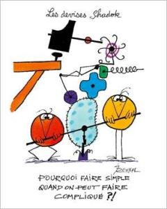 img_Pourquoi-faire-simple-quand-on-peut-faire-complique--_Jacques-ROUXEL_ref~110.001434.00_mode~zoom